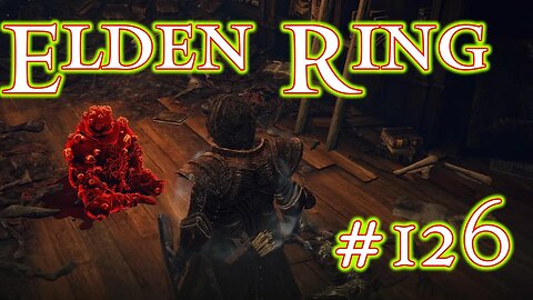 A Most Vile Quest - Elden Ring: 126