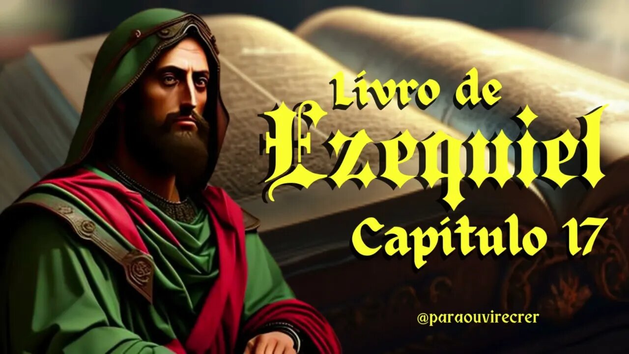 Ezequiel 17 Bíblia Sagrada 256 Com legenda @paraouvirecrer Resumo do capítulo na descrição .