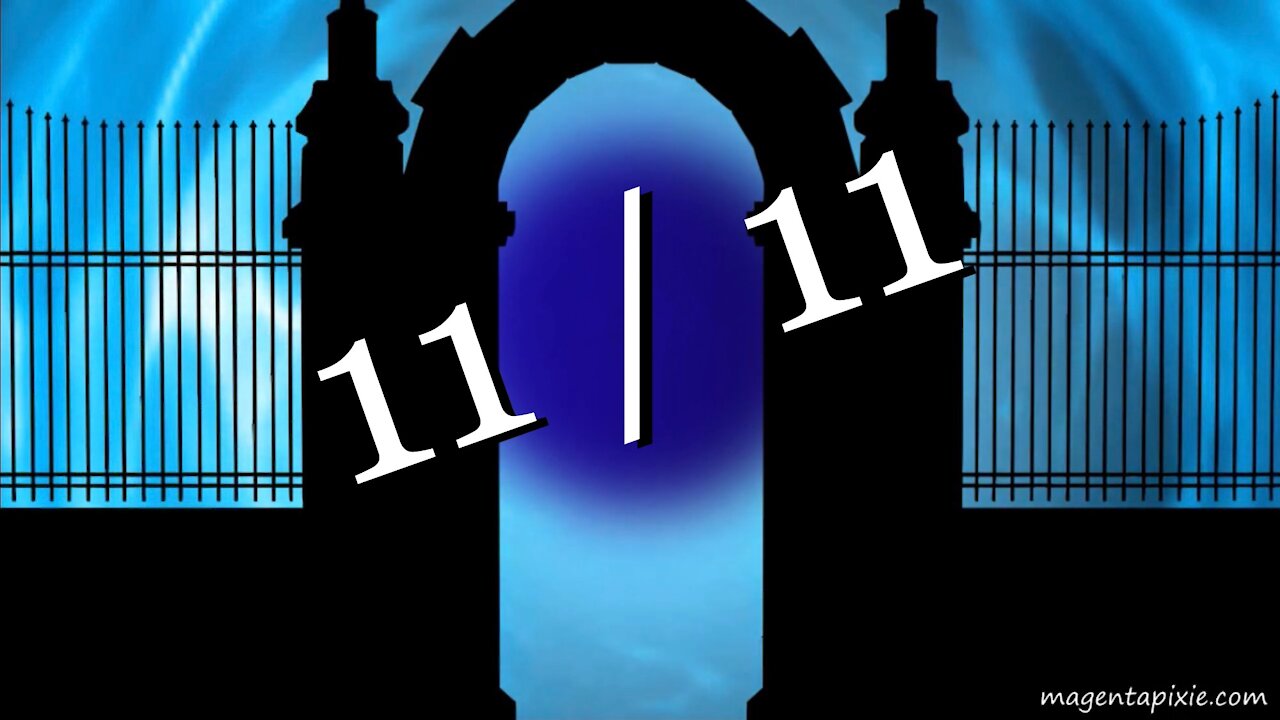 11:11 Gateway/Portal — November 11, 2021