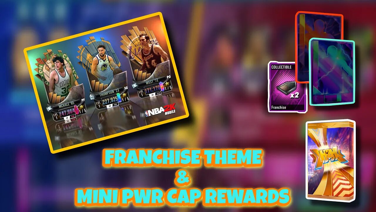 NBA 2K MOBILE - FRANCHISE THEME & MINI PWR CAP REWARDS!!!