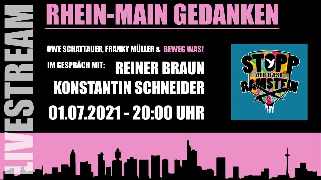 Rhein-Main Gedanken 028-Beweg Was! Im Gespräch mit Reiner Braun & Konstantin Schneider (Stopp Air Base Ramstein)