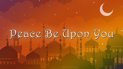 Peace Be Upon You (Official Nasheed 2019)