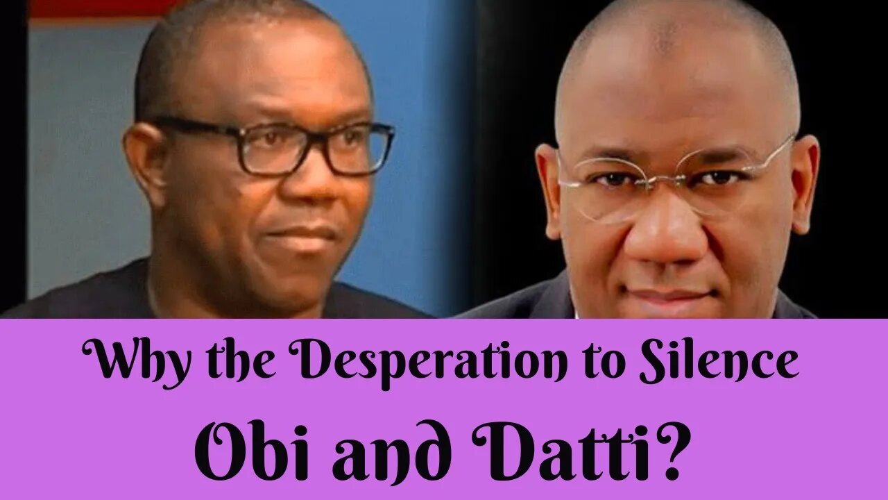 Why the Desperation to Silence Obi and Datti?