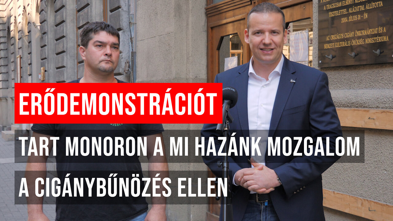 Erődemonstrációt tart Monoron a Mi Hazánk Mozgalom a cigánybűnözés ellen