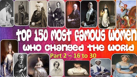 Ep 2 - Top 150 Most Inspiring Women in History