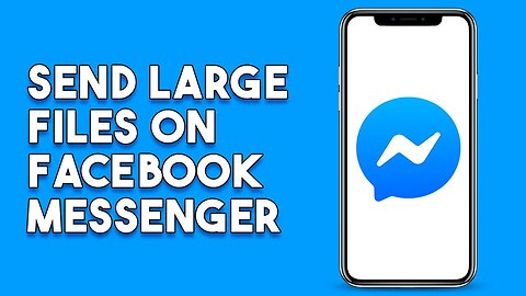 How To Send Large Files On Facebook Messenger (2023)