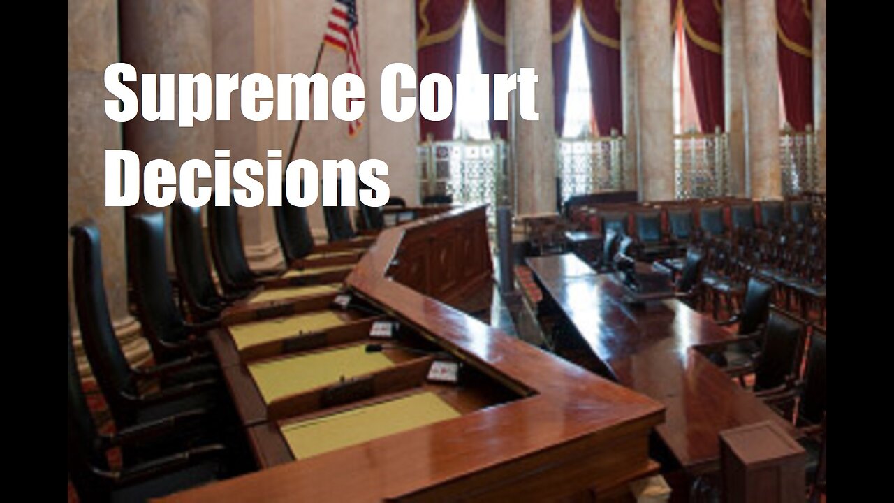 Supreme Court Decisions June 14, 2024