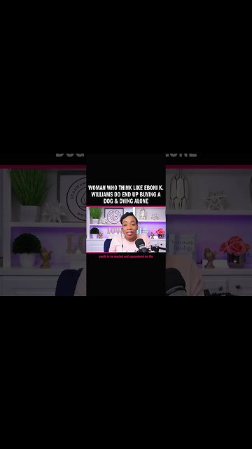 Woman who Think Like Eboni K. Williams Do End Up Buying a Dog & Dying Alone