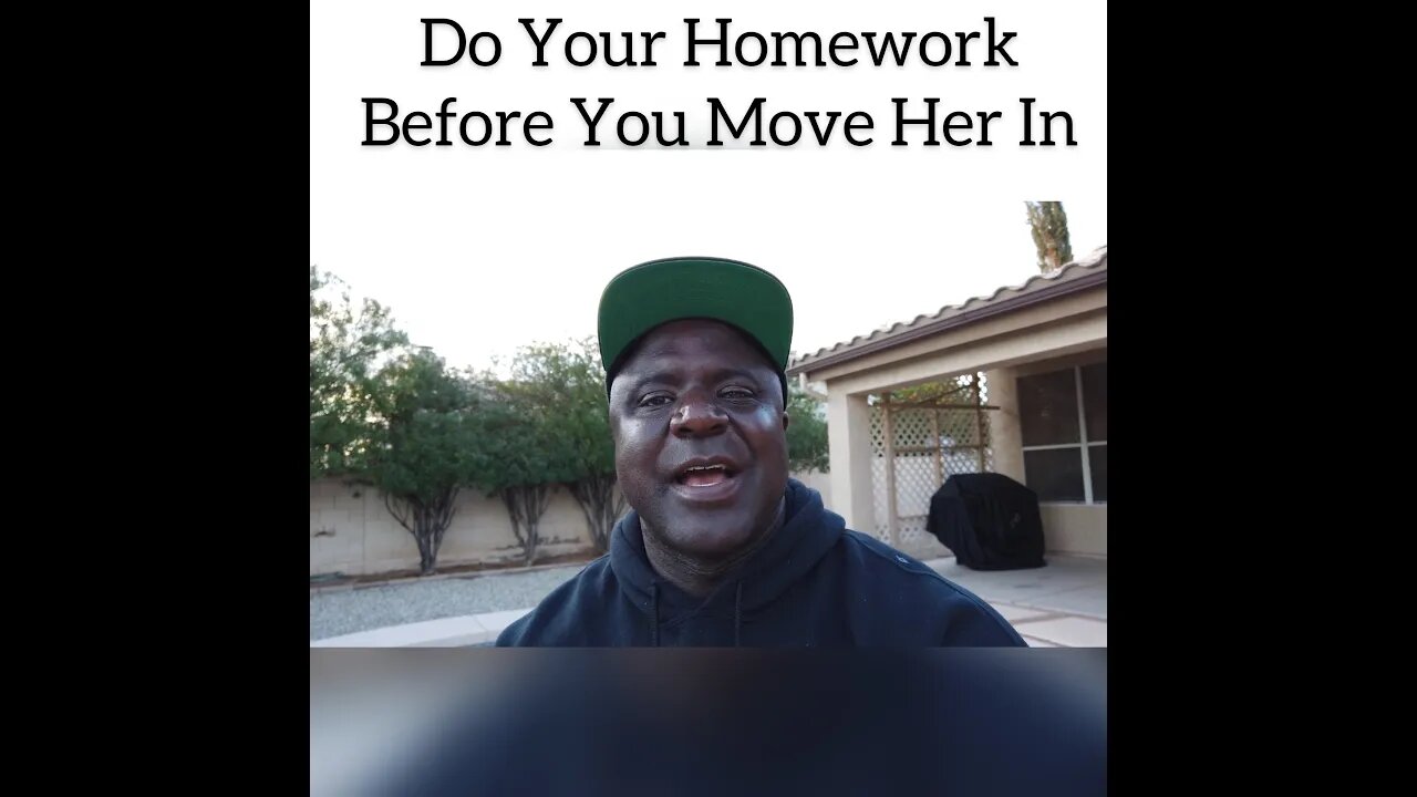 Do Your Homework Before You Move Her In