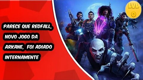 Parece que Redfall, Novo Jogo da Arkane, Foi Adiado Internamente.