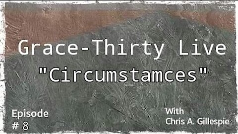 Grace-Thirty Live Episode #8