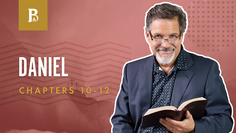 Bible Discovery, Daniel 10-12 | The Holiness of God - August 29, 2022