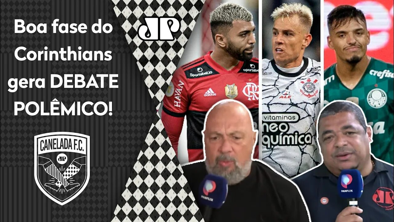 "Flamengo e Palmeiras que ABRAM O OLHO! Esse Corinthians pode..." VEJA DEBATE!