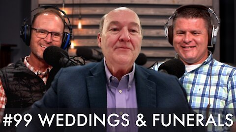 Dear Church Ep. #99 “Weddings & Funerals”