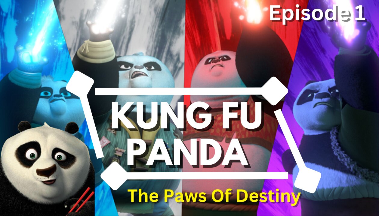 Kung Fu Panda: The Paws Of Destiny | Ep.1 Season 1