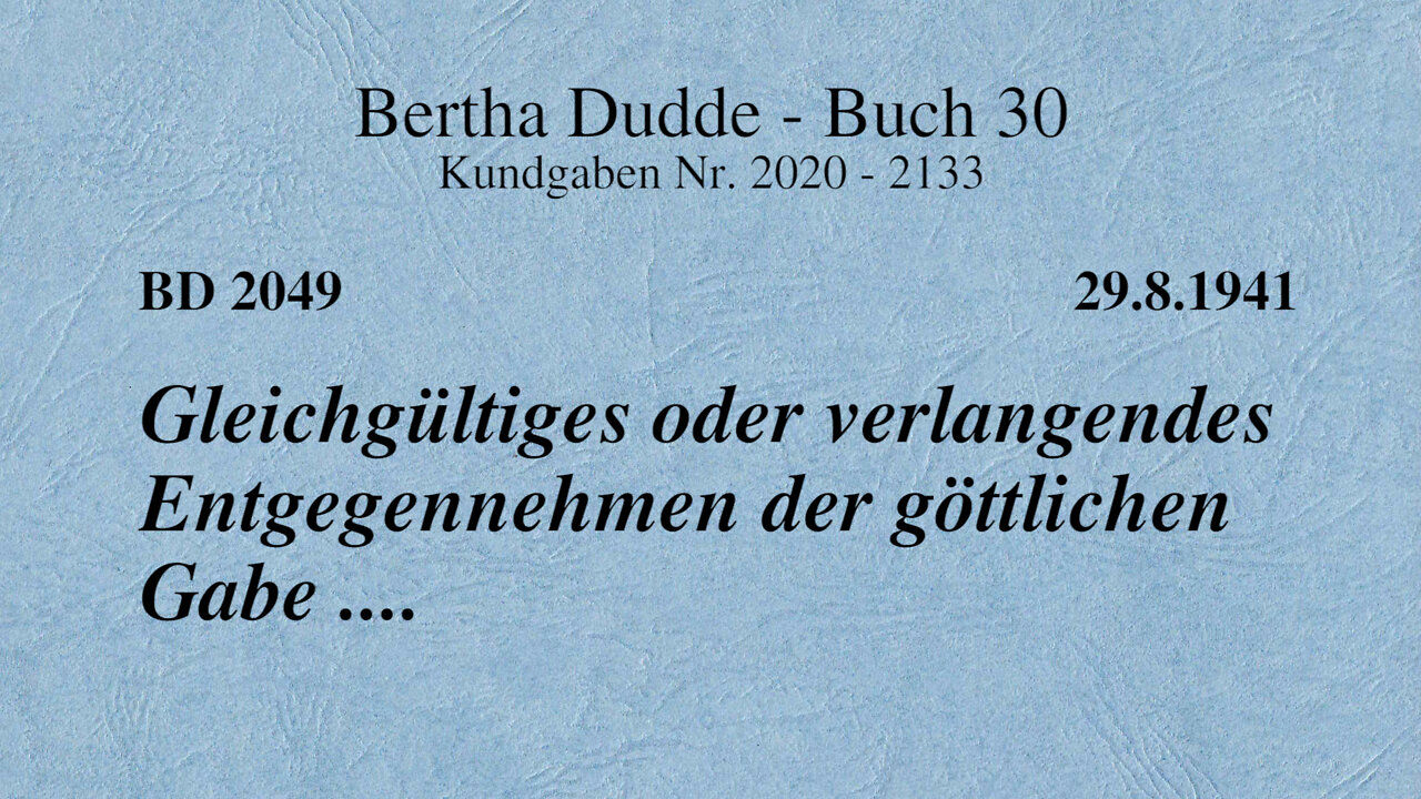 BD 2049 - GLEICHGÜLTIGES ODER VERLANGENDES ENTGEGENNEHMEN DER GÖTTLICHEN GABE ....