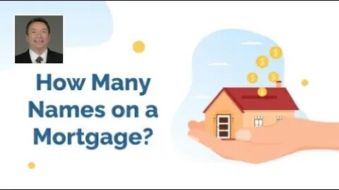 How Many Names Can Be on a Mortgage?