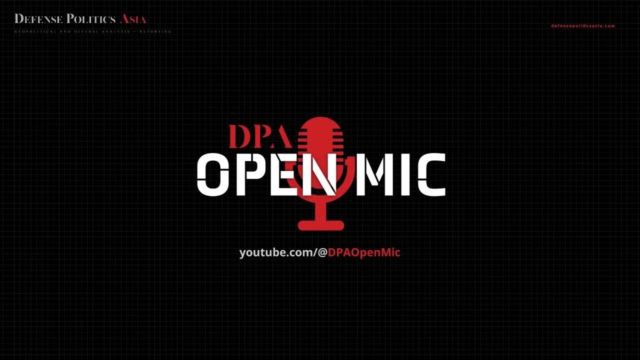 [ DPA Open Mic 28 ] GEOPOLITICAL / MILITARY / ECONOMICS / POLITICS / FINANCE / MULTIPOLAR WORLD