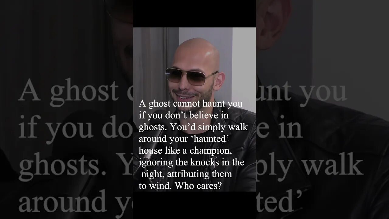 Andrew Tate Quote - A ghost cannot haunt you if...