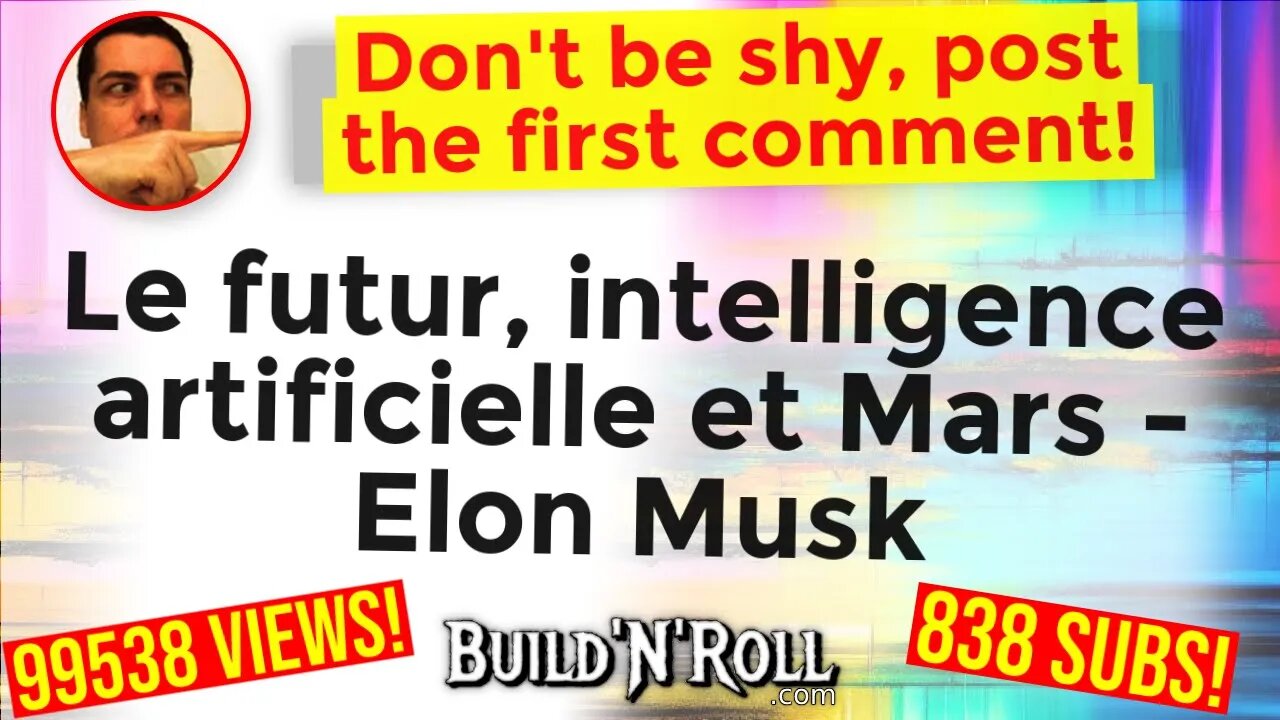 Le futur, intelligence artificielle et Mars - Elon Musk