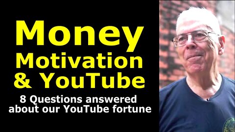 Money, Motivation and YouTube (How much money do we make creating YouTube content)