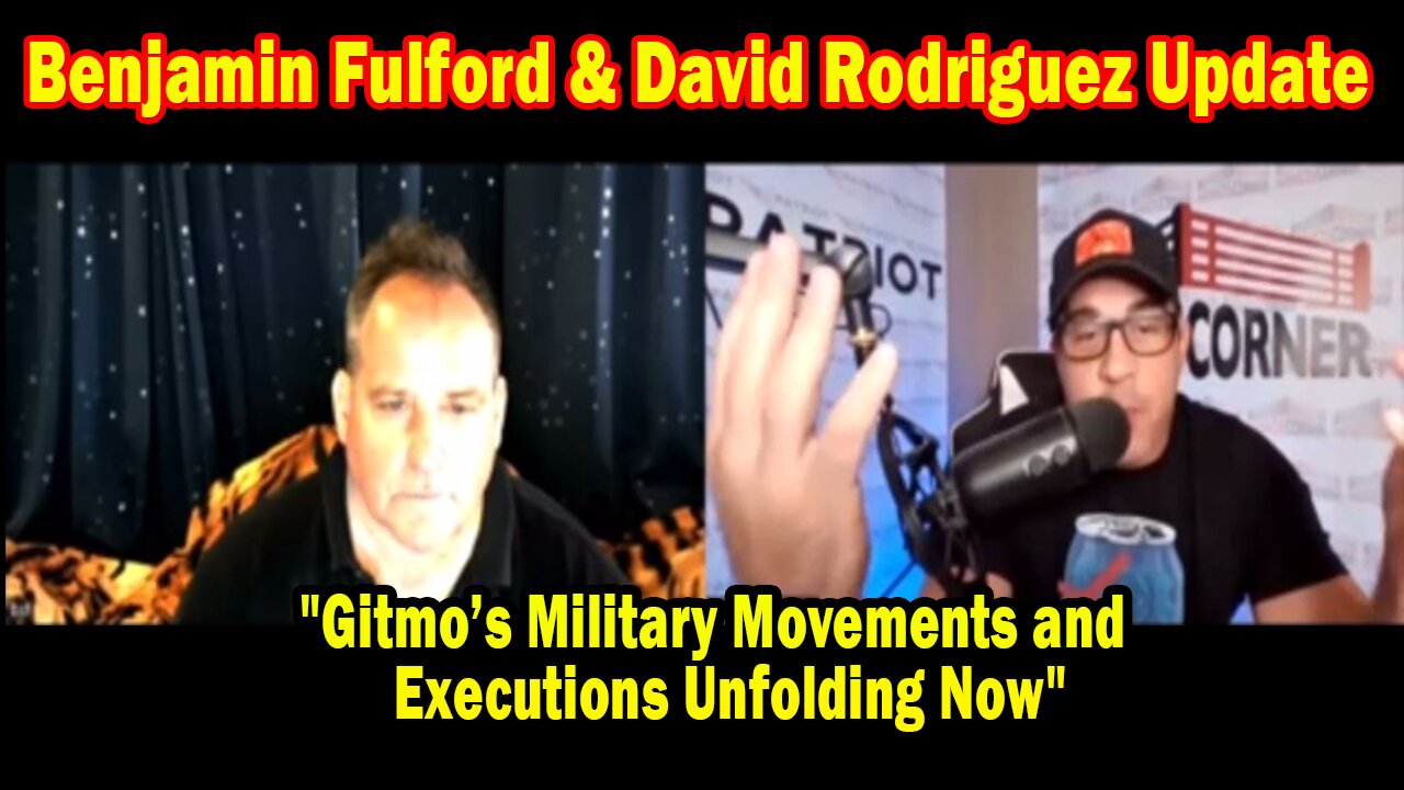 Benjamin Fulford & David Nino Update: "Gitmo’s Military Movements and Executions Unfolding Now"