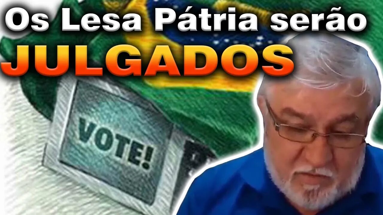 Os Lesa Pátria serão Julgados com Gilberto Rissato 14 12 2022