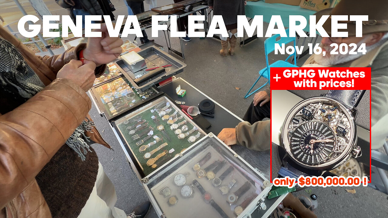 Buying Vintage Watches at Plainpalais + The GPHG Watchmaking Awards Exhibit, November 16, 2024