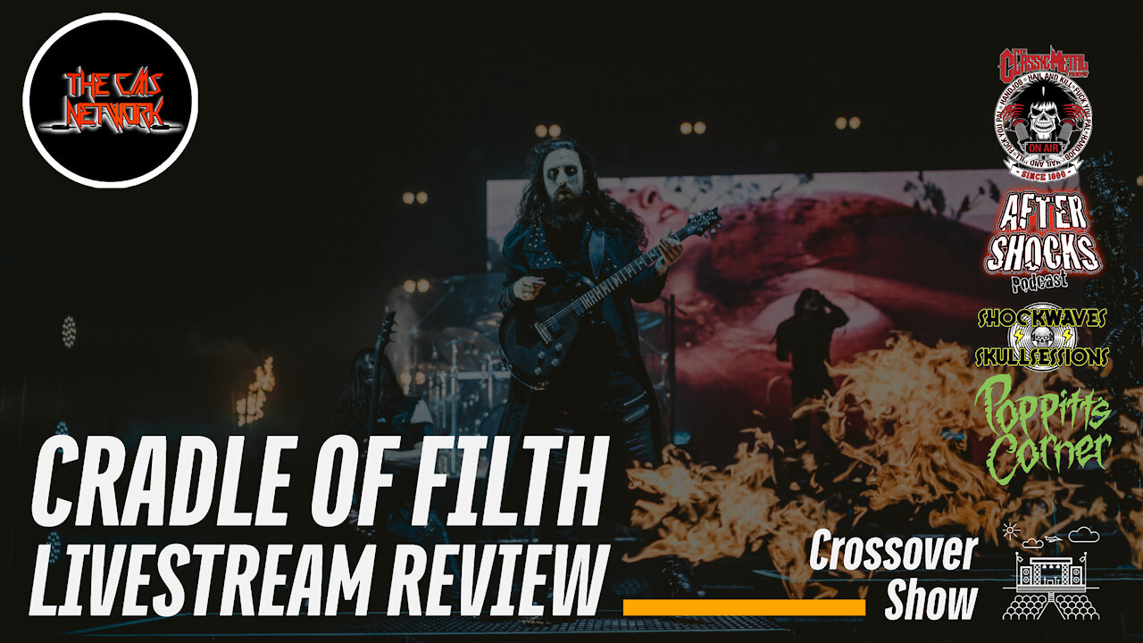 The CMS Network Crossover Show - Cradle Of Filth LiveStream Review