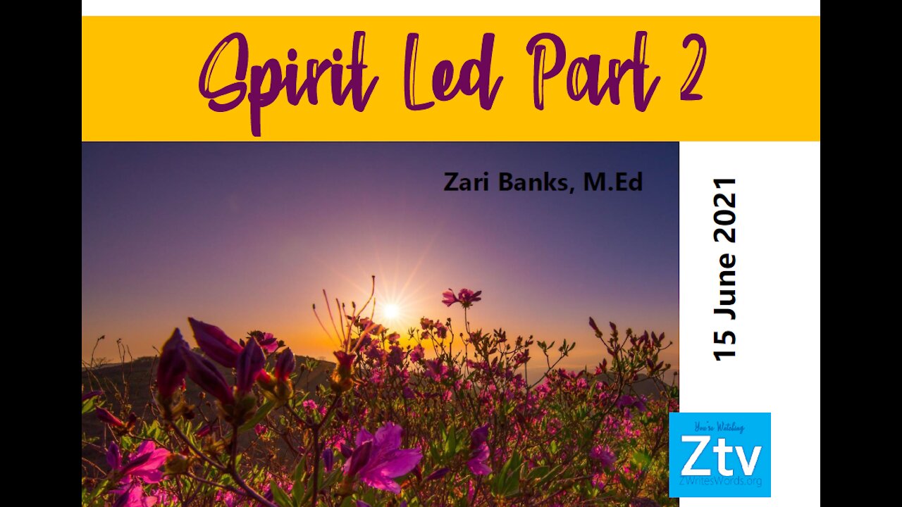 Spirit Led Part 2: God's Realm | Zari Banks, M.Ed | June 15, 2021 - Ztv