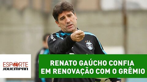 Renato Gaúcho confia em renovação com o Grêmio