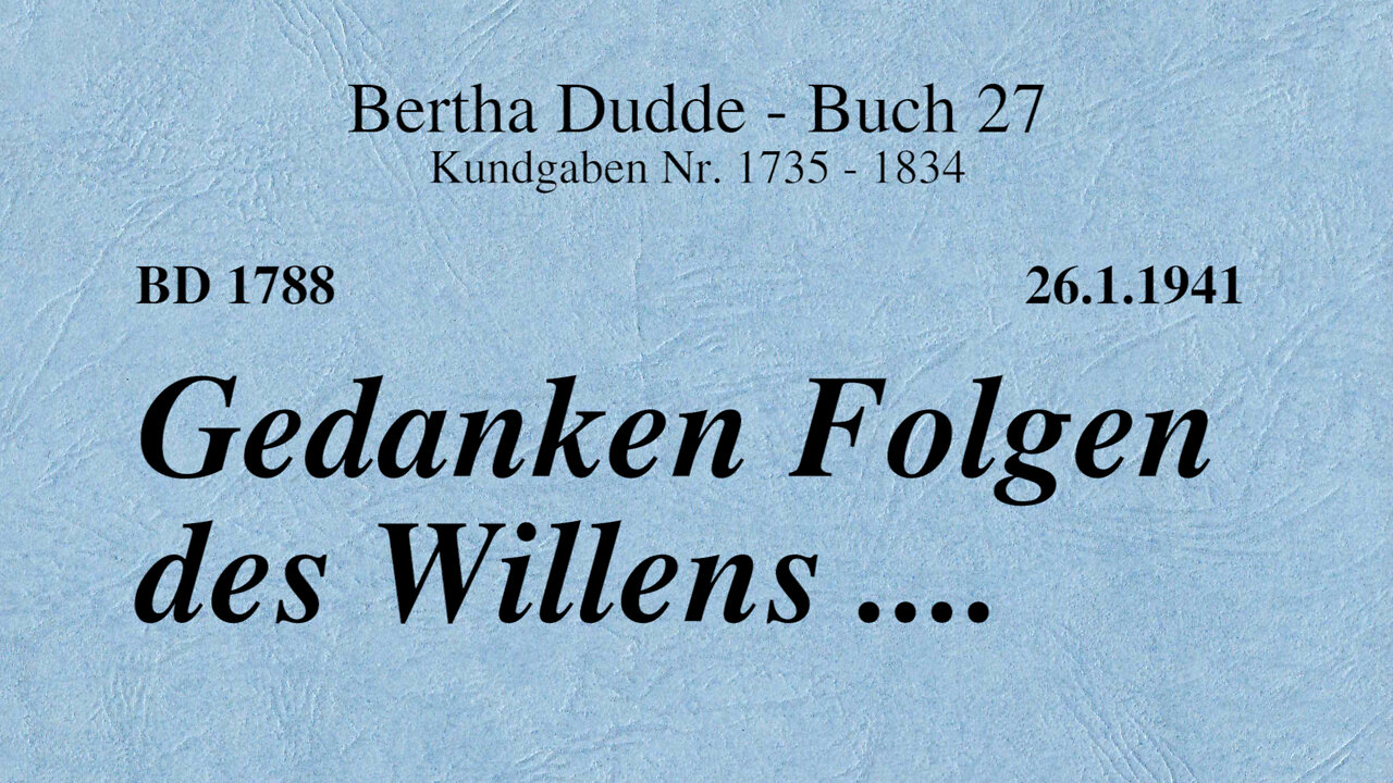 BD 1788 - GEDANKEN FOLGEN DES WILLENS ....