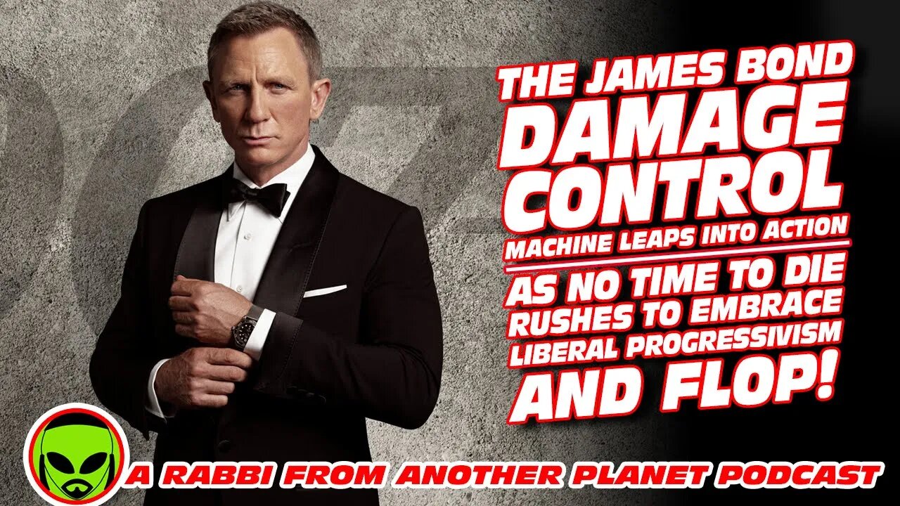 James Bond Enters Damage Control Mode, As 007 Rushes to Embrace Liberal Progressivism and Flop!