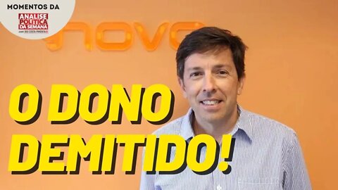 Amoêdo fora do NOVO | Momentos da Análise Política da Semana