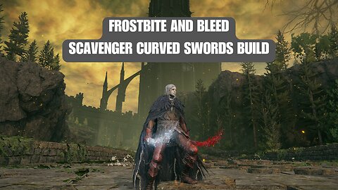 Debuff and Destroy: The Scavenger Curved Swords Build for Frostbite and Bleed!