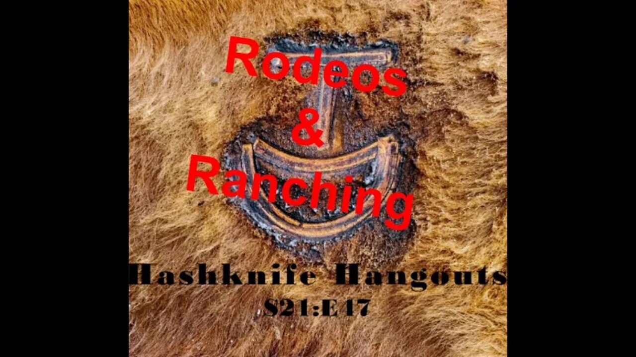 RODEO in Ranching | Skills for the Ranch (Hashknife Hangouts - S21:E47)