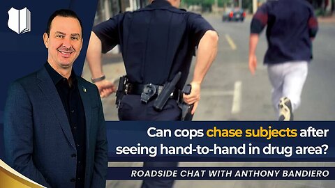 Ep #439 Can cops chase subjects after seeing hand-to-hand in drug area?