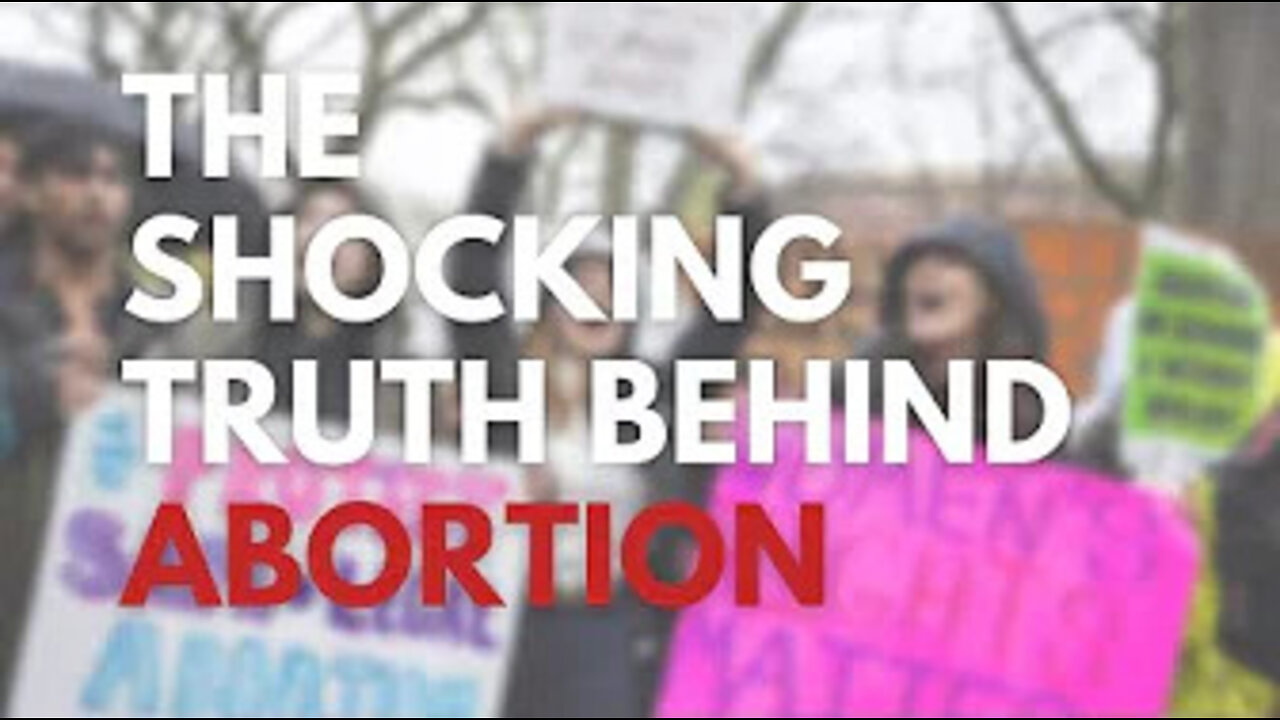 The Shocking Truth Behind Abortion