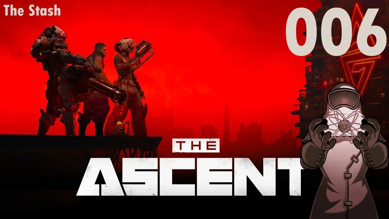 Ascent ep006: The Stash