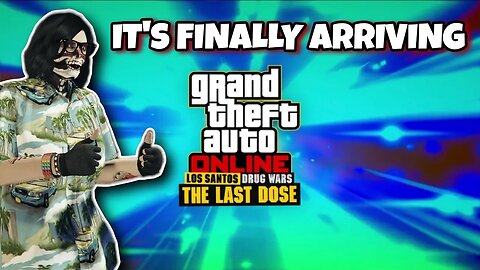 GTA Online - Los Santos Drug Wars: THE LAST DOSE (March 16, 2023)