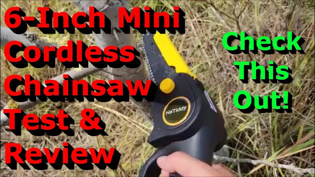 NaTiddy Mini Chainsaw - 6 Inch Cordless Chainsaw Test & Review