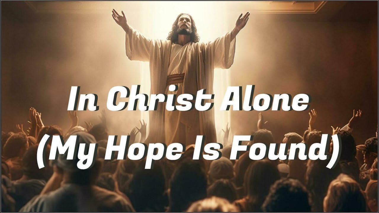 In Christ Alone (My Hope Is Found) | Lyrics