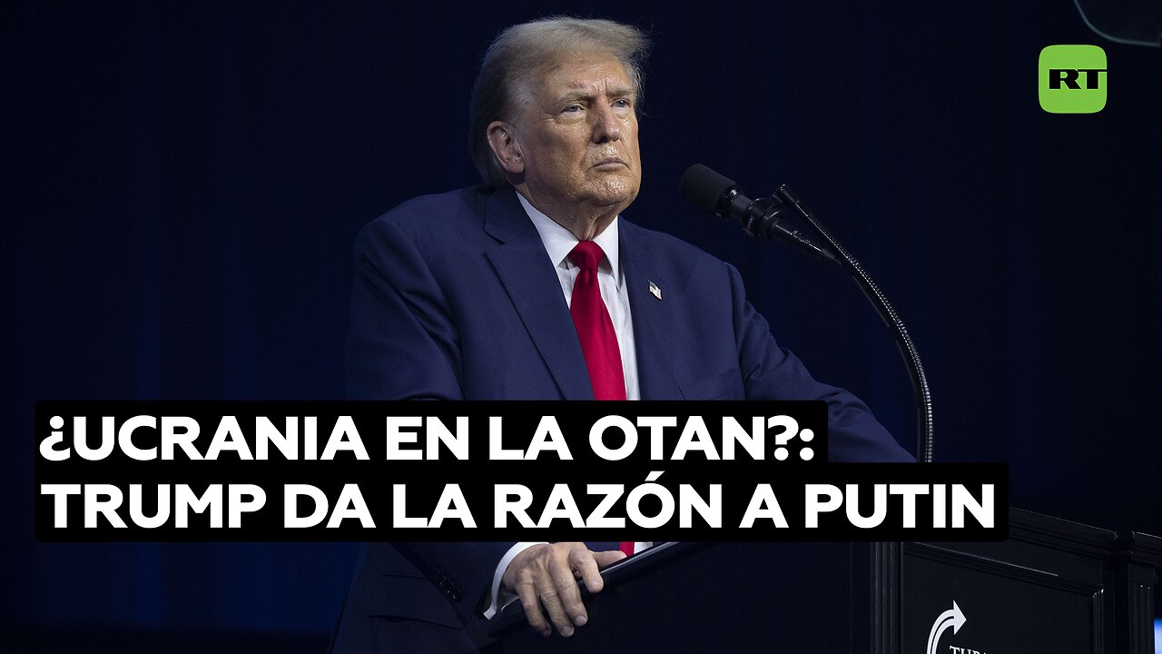 ¿Ucrania en la OTAN?: Trump da la razón a Putin