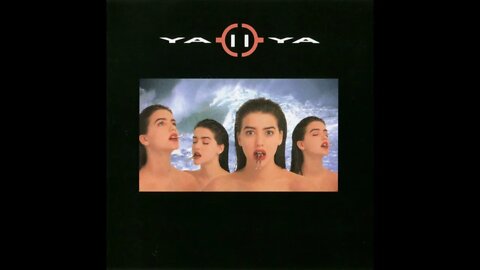 Ya Ya – When The World Cried