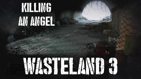 Wasteland 3, Part 40: Killing an Angel