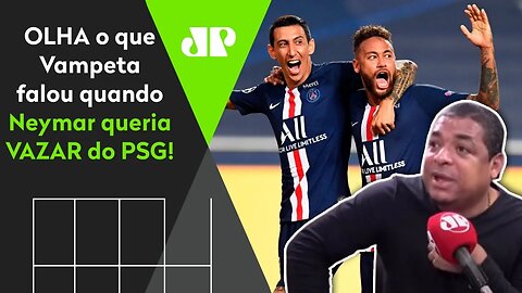 SABE MUITO! Relembre o que Vampeta falou quando Neymar queria VAZAR do PSG!