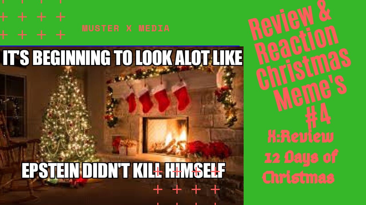 Review & Reaction: Christmas Meme #4 (X:Review's 12 Days Of Christmas)