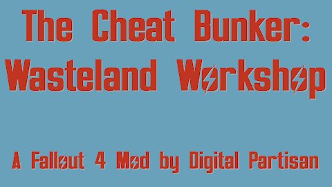 The Cheat Bunker: Wasteland Workshop