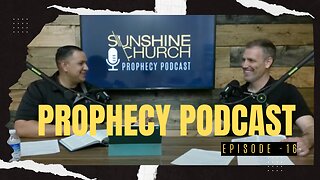 Prophecy Podcast - Episode 16 (UFOs and Sabotage)