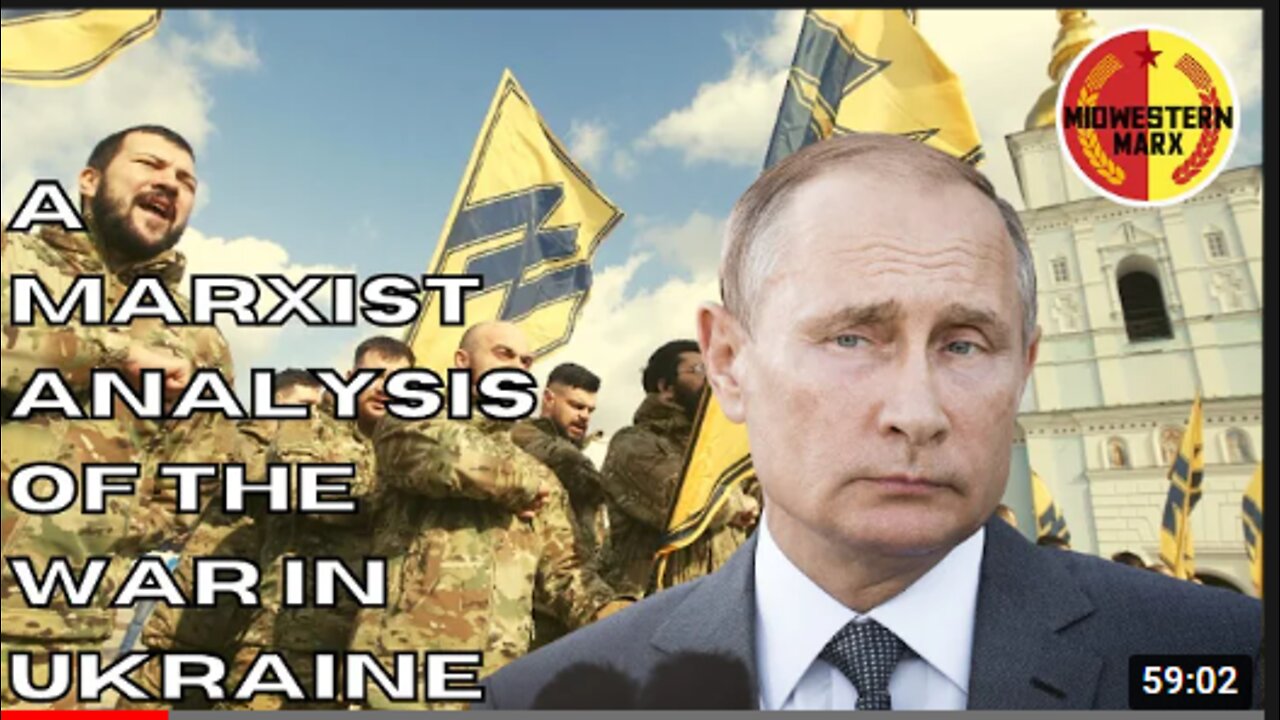 A Marxist Analysis of the War in Ukraine.